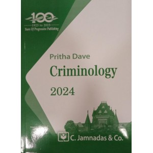 Jhabvala Law Series's Criminology Notes for BALLB & LLB by Pritha Dave | C.Jamnadas & Co. [Edn. 2024]